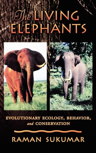 The Living Elephants: Evolutionary Ecology, Behaviour, and Conservation (Life Sciences) von Oxford University Press, USA